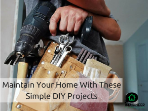 Basic DIY Projects to Maintain Your Home